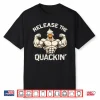 Release The Quackin Muckle Duck Bodybuilder Gym Humor Funny Shirt