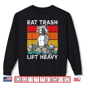 Sweatshirt Raccoon Gym Weight Training Eat Trash Lift Heavy Humor Funny Shirt