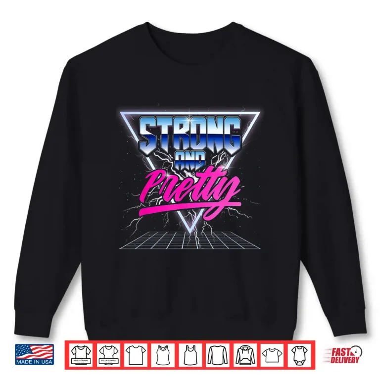 Sweatshirt Strong And Pretty Vaporwave Bodybuilding Gym Eighties Nineties Shirt