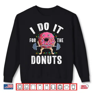 Sweatshirt Weightlifting Gym Bodybuilding Deadlift Workout Donut Humor Funny Shirt