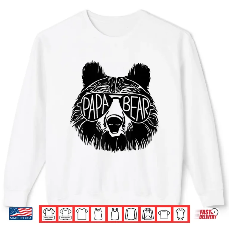Sweatshirt Papa Bear Face Sunglasses Dad Grandpa Funny Fathers Day Shirt