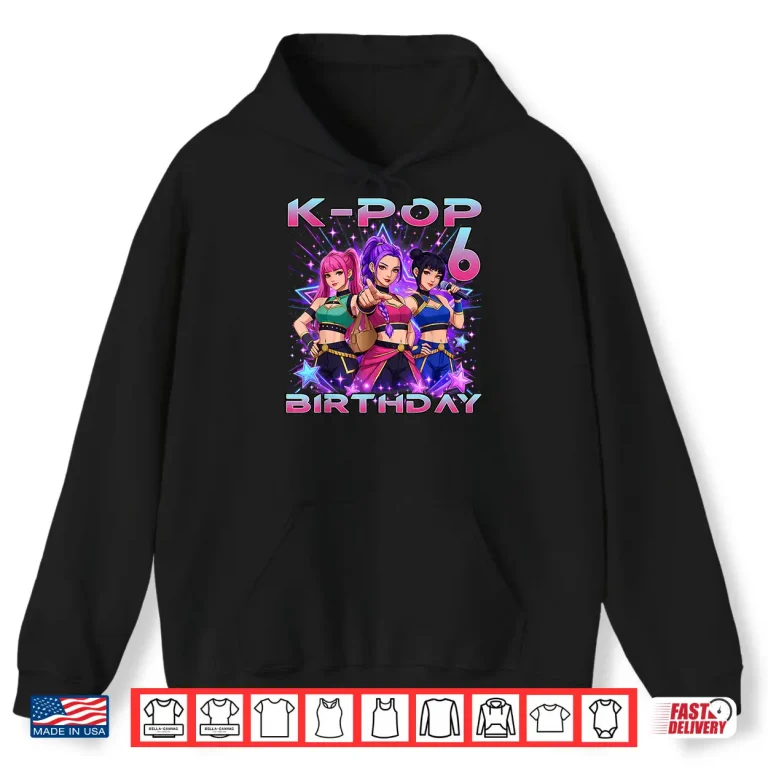 Hoodie 6th Birthday K pop 6 Year Old Korean Music Birthday Kpop Shirt