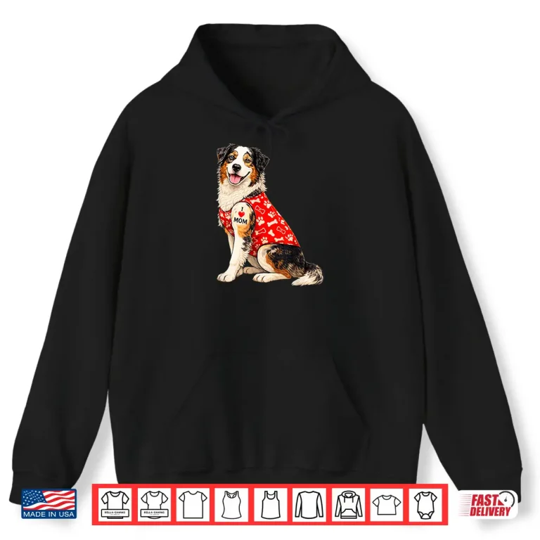 Hoodie Australian Shepherd Mom I Love Mom Heart Tattoo Aussie. Shirt