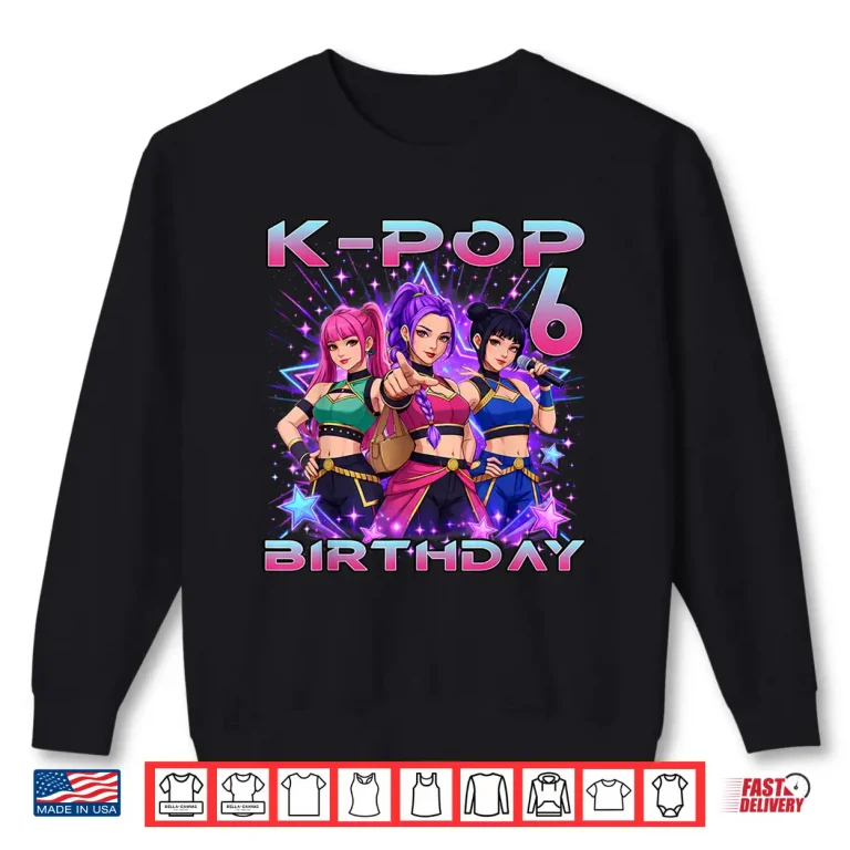Sweatshirt 6th Birthday K pop 6 Year Old Korean Music Birthday Kpop Shirt