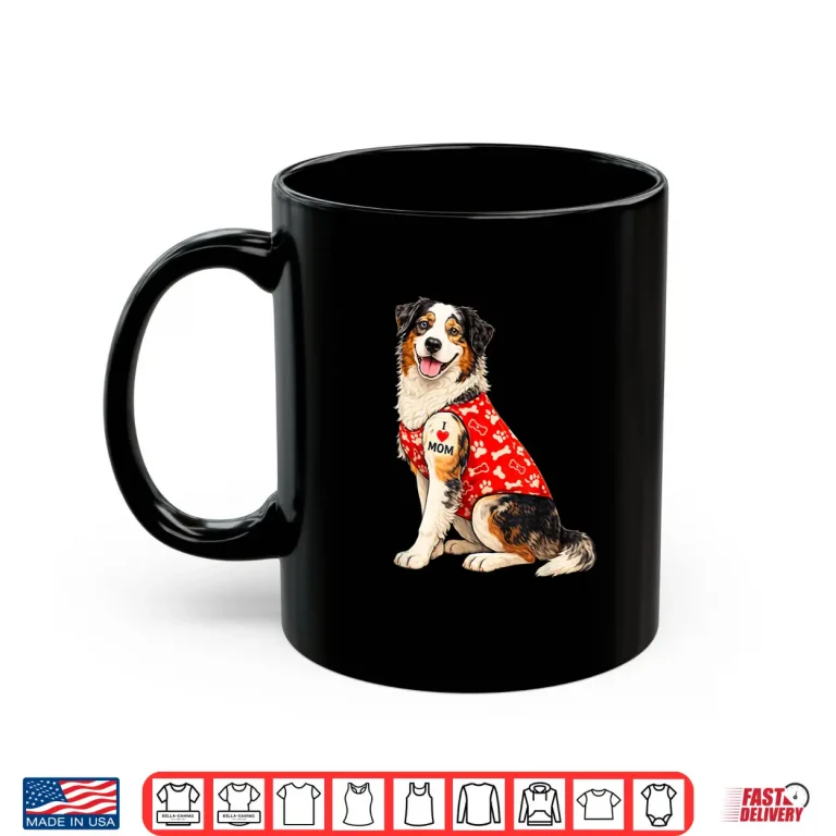Mug Australian Shepherd Mom I Love Mom Heart Tattoo Aussie. Shirt