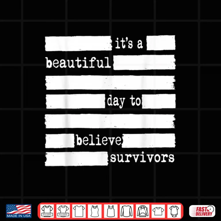 Design Beautiful Day Believe Survivors Sexual Assault Awareness Shirt