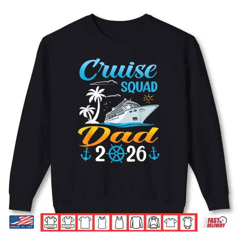 Sweatshirt Cruise Squad Dad 2026 Summer Matching Trip Shirt