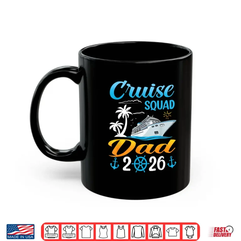 Mug Cruise Squad Dad 2026 Summer Matching Trip Shirt