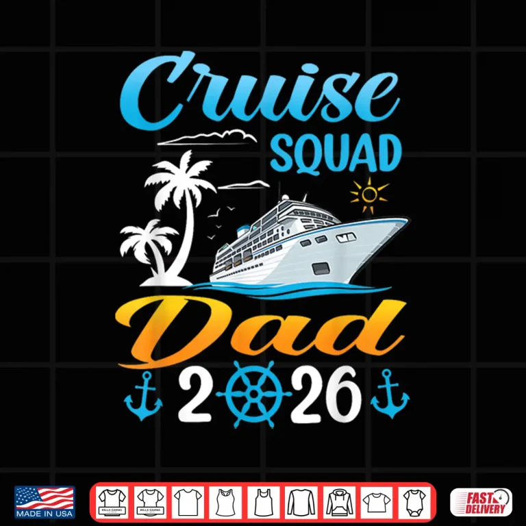 Design Cruise Squad Dad 2026 Summer Matching Trip Shirt