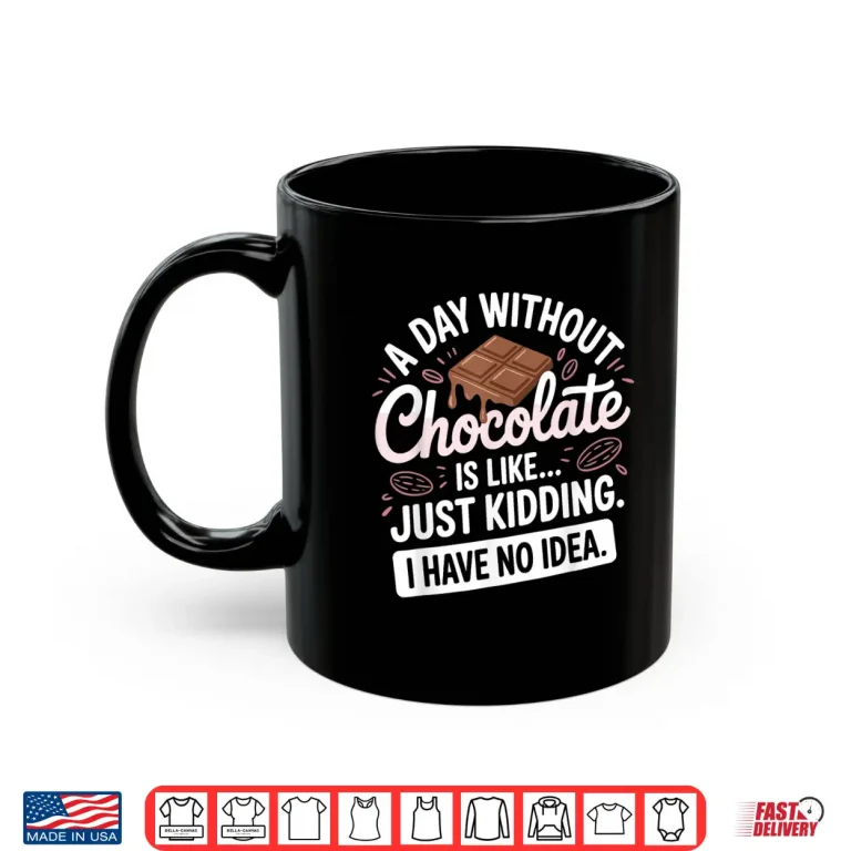 Mug Funny Chocolate Art for Men Women Kids Chocolate Lovers Shirt