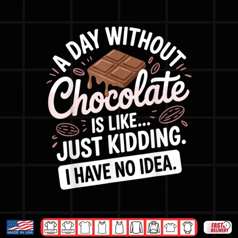 Design Funny Chocolate Art for Men Women Kids Chocolate Lovers Shirt