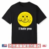 I Hate You Retro Grunge Face Shirt