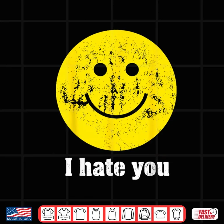 Design I Hate You Retro Grunge Face Shirt