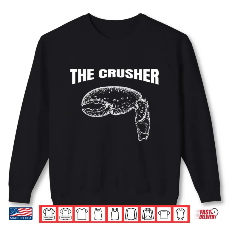 Sweatshirt Lobstah Crusher Claws Exert Extreme Force in Defense Shirt