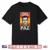Pedro Sanchez Paz Peace Shirt