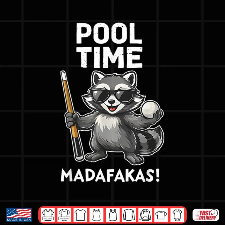Design Pool Time Madafakas Funny Raccoon Billiards Player Sarcastic Shirt
