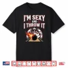 Sexy And I Throw It Funny Women’S Bowling Shirt