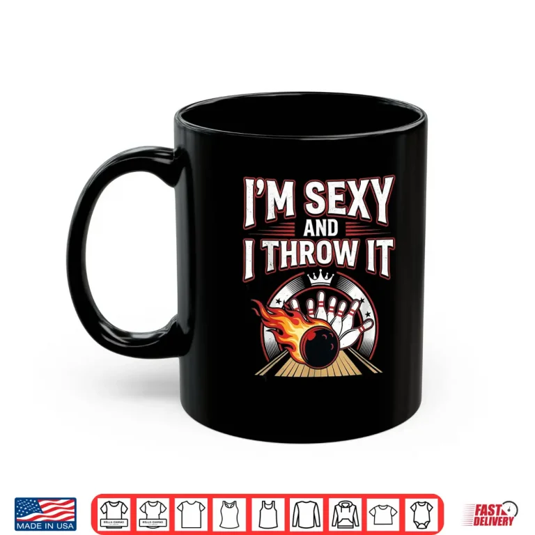 Mug Sexy and I Throw It Funny Womens Bowling Shirt