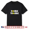 Double Trouble Team Pickleball Professional Humor Funny Shirt