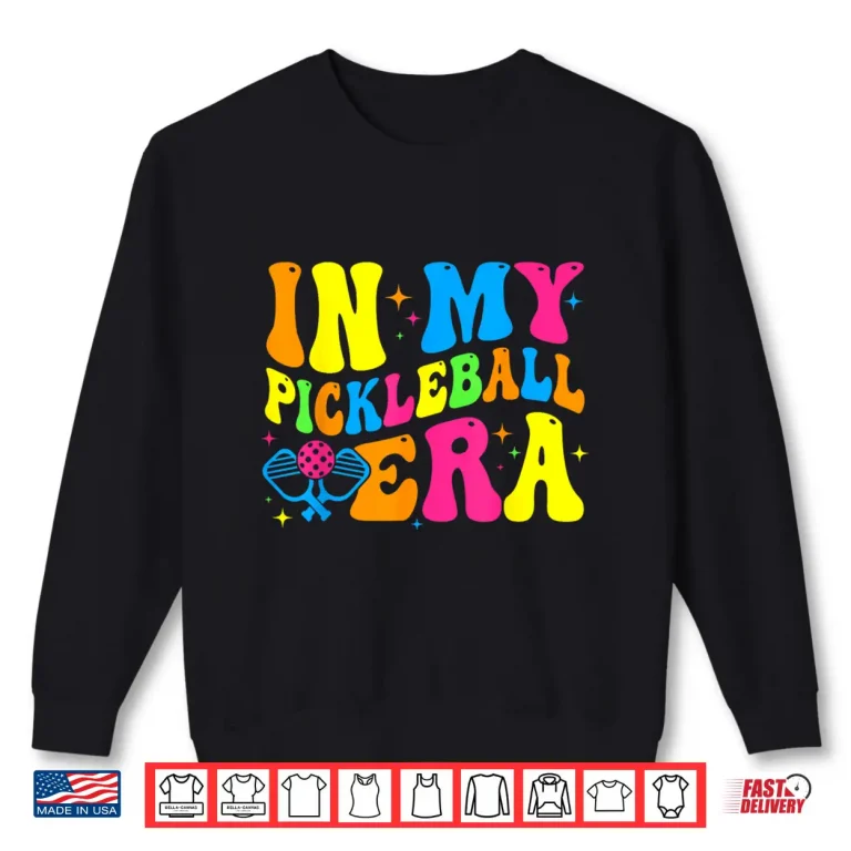 Sweatshirt Groovy In My Era Pickleball Player Humor Funny Retro Shirt