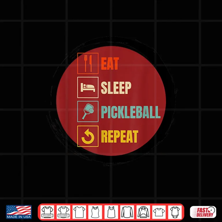 Design Eat Sleep Repeat Pickleball Quote Humor Funny Shirt
