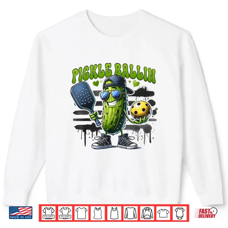 Sweatshirt Paddleball Pickle Ballin Pickleball Player Humor Funny Shirt