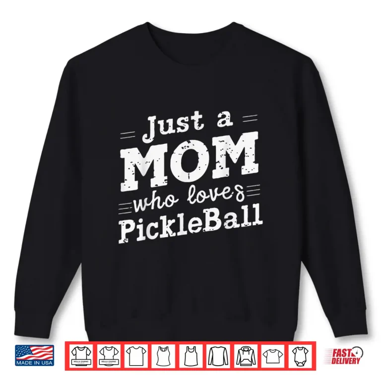 Sweatshirt Parent Who Loves Pickleball Mothers Day Identity Shirt