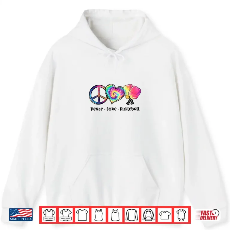 Hoodie Peace Love Pickleball Tie Dye Cute Graphic Shirt
