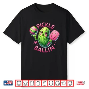 Pickle Ballin Pickleball Cute Professional Graphic Shirt