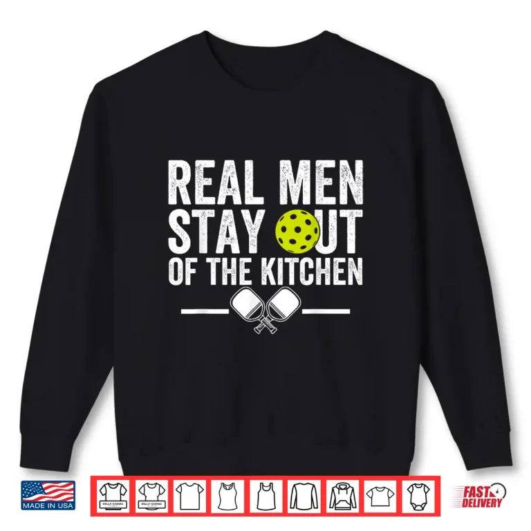 Sweatshirt Real People Stay Out Of The Kitchen Pickleball Vintage Funny Shirt