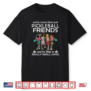 Small Gang Enjoying Pickleball Friends Paddleboards Graphic Shirt