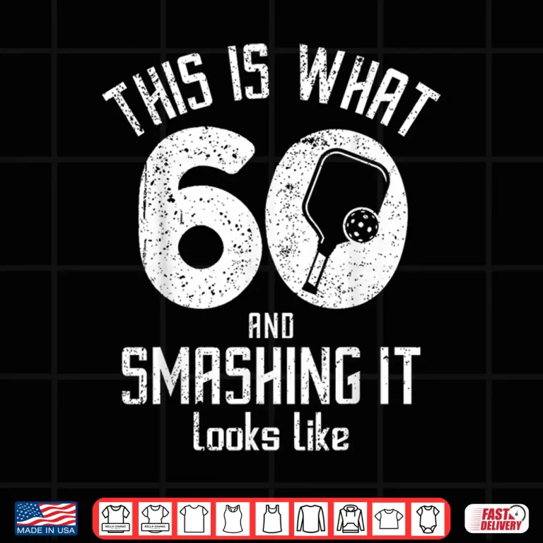 Design Sixty Years Old Pickleball Sixtieth Birthday Love Humor Funny Shirt