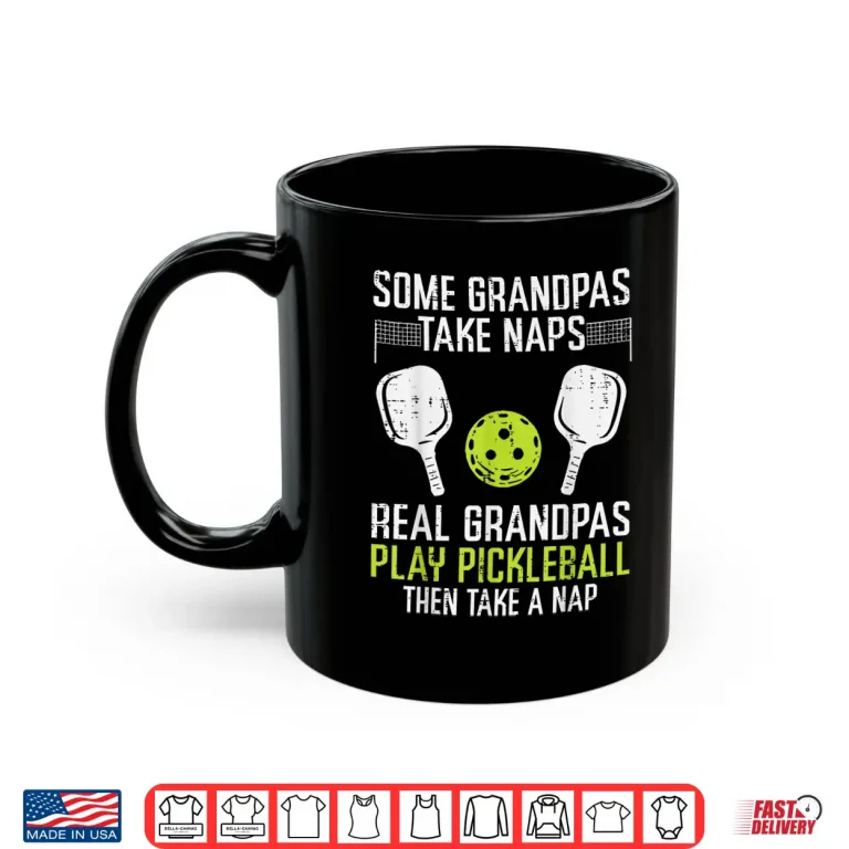 Mug Some People Take Nap Real People Play Pickleball Humor Shirt