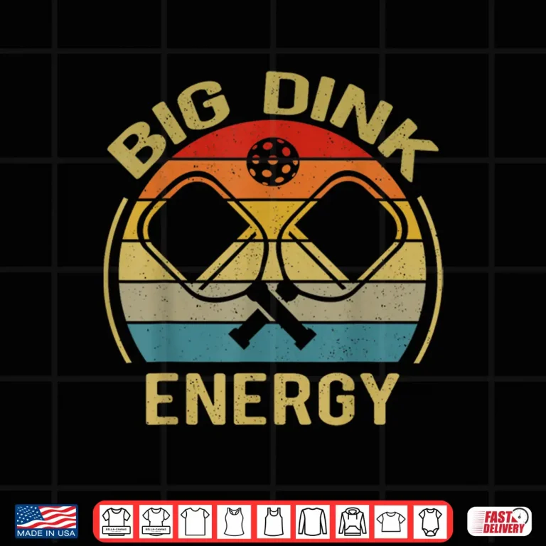 Design Big Dink Energy Pickleball Professional Humor Funny Shirt