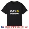 Day Dinking Pickleball Professional Graphic Humor Funny Shirt