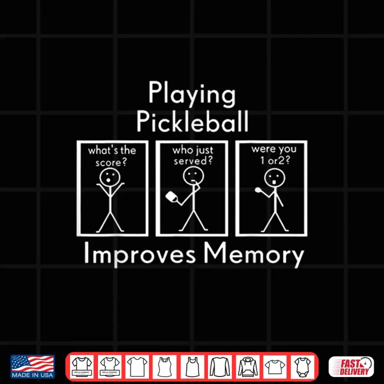 Design Improves Memory Pickleball Player Professional Humor Funny Shirt