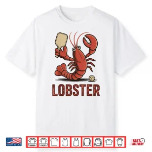 Lob Shot Humor Lobster Pickleball Player Humor Funny Shirt