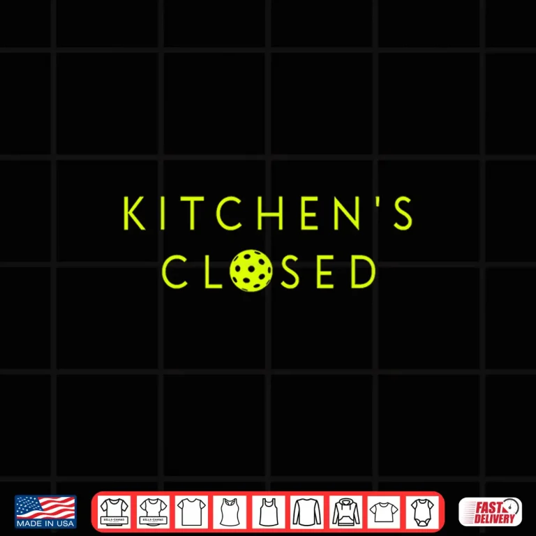 Design Kitchens Closed Pickleball Professional Lover Humor Funny Shirt