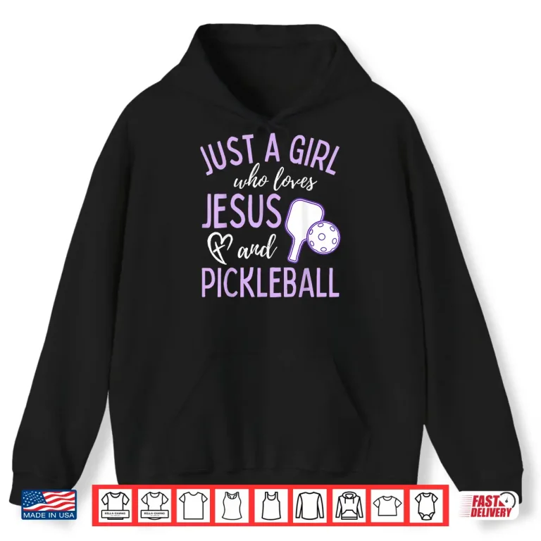 Hoodie Loves Jesus and Pickleball Christian Cute Professional Shirt