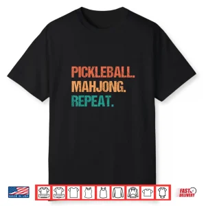Mahjong Repeat Pickleball Professional Graphic Humor Funny Shirt