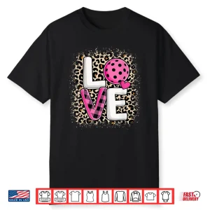 Pink Love Pickleball Leopard Print Cute Lover Shirt