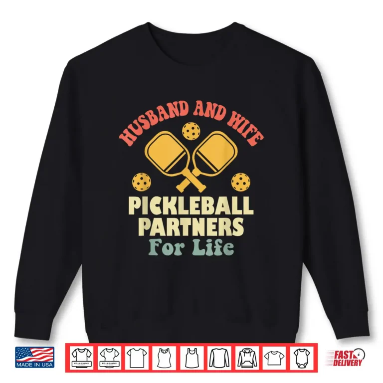 Sweatshirt Partners For Life Pickleball Relationship Identity Graphic Shirt