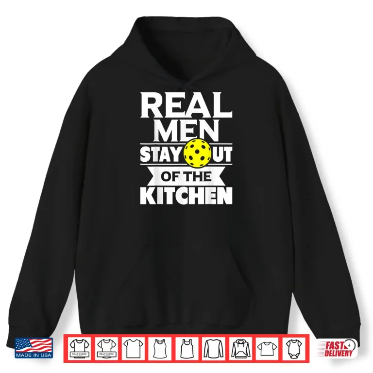 Hoodie Real People Stay Out Of The Kitchen Pickleball Paddleball Vintage Shirt