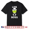 Retirement Lob Boss Pickleball Professional Lover Humor Funny Shirt
