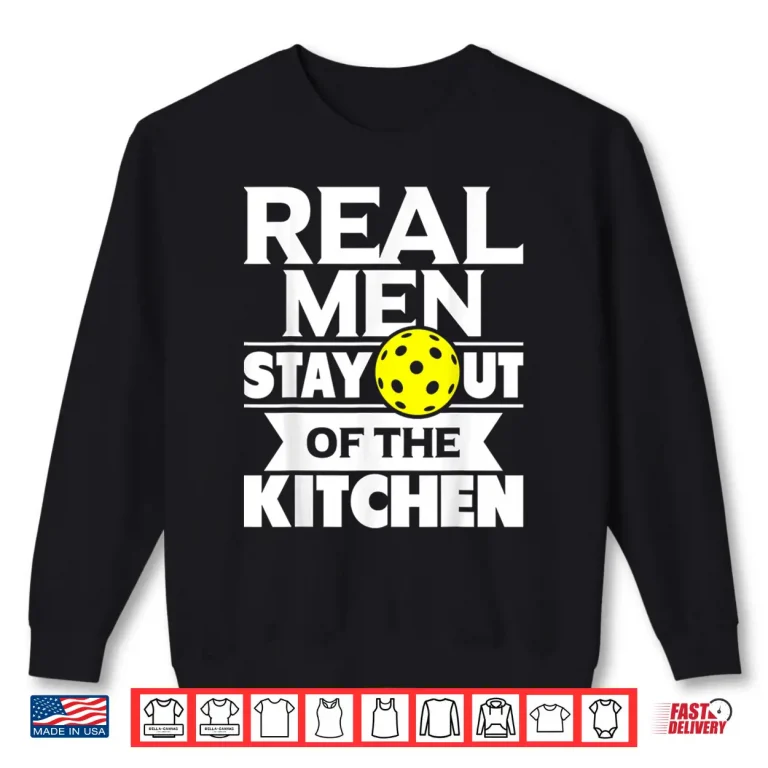 Sweatshirt Real People Stay Out Of The Kitchen Pickleball Paddleball Vintage Shirt