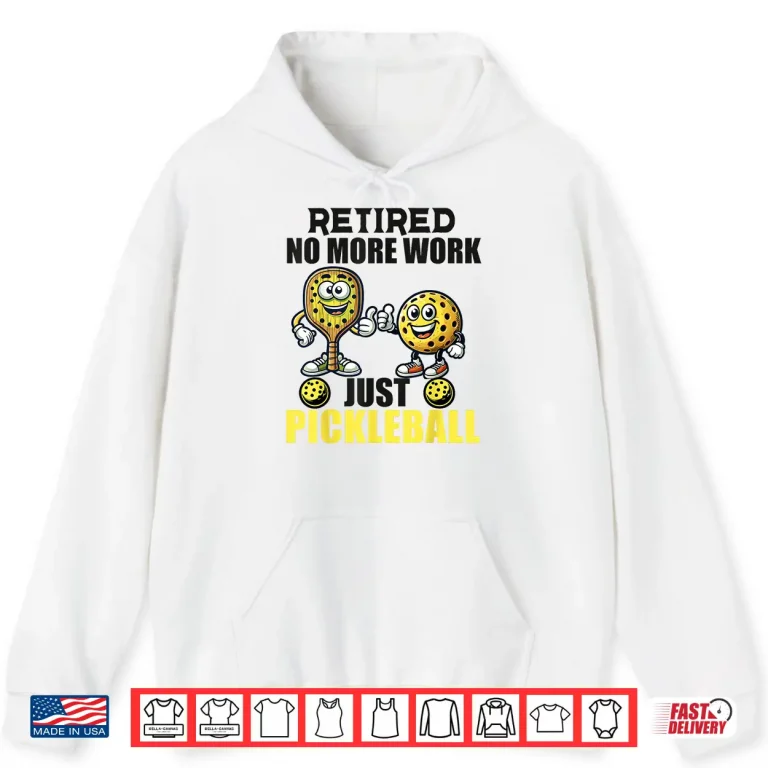Hoodie Retirement Pickleball Retired Player Professional Graphic Shirt