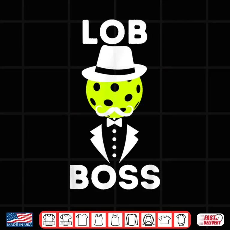 Design Retirement Lob Boss Pickleball Professional Lover Humor Funny Shirt