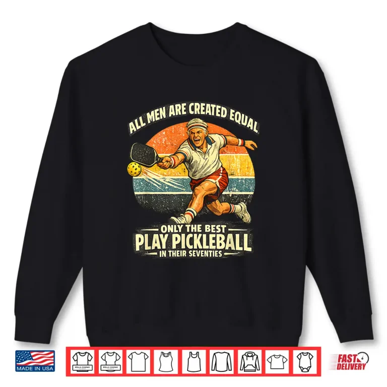 Sweatshirt Seventieth Birthday Pickleball Player Seventy Years Old Shirt