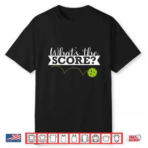 Whats The Score Pickleball Professional Graphic Humor Funny Shirt