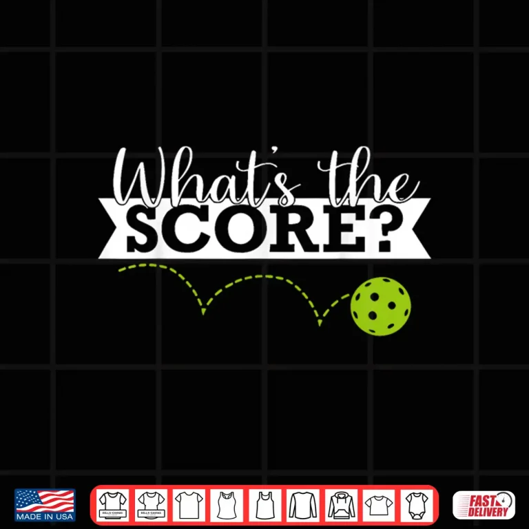 Design Whats The Score Pickleball Professional Graphic Humor Funny Shirt